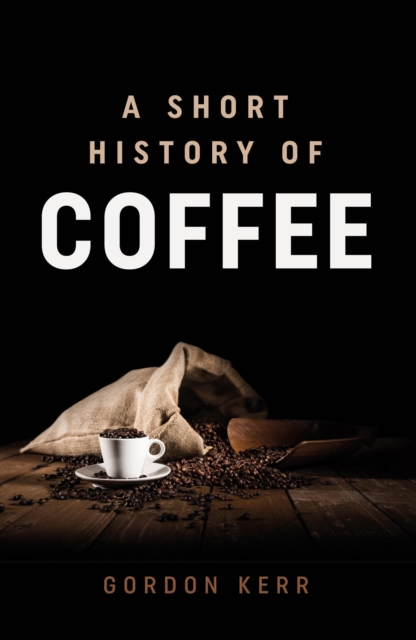 Book Cover for Short History of Coffee by Gordon Kerr