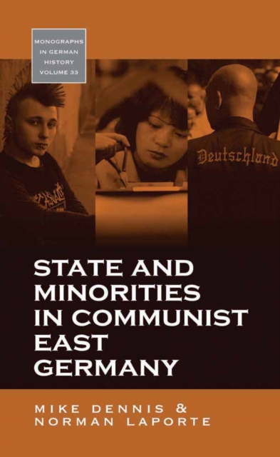 Book Cover for State and Minorities in Communist East Germany by Mike Dennis, Norman LaPorte