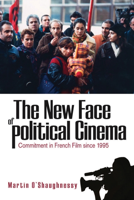 Book Cover for New Face of Political Cinema by Martin O'Shaughnessy