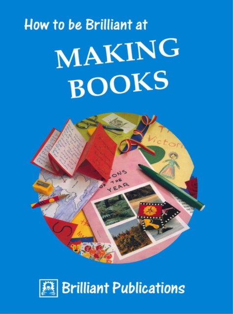 Book Cover for How to be Brilliant at Making Books by Irene Yates