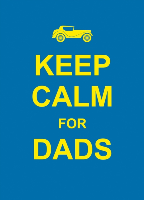 Book Cover for Keep Calm for Dads by Publishers, Summersdale