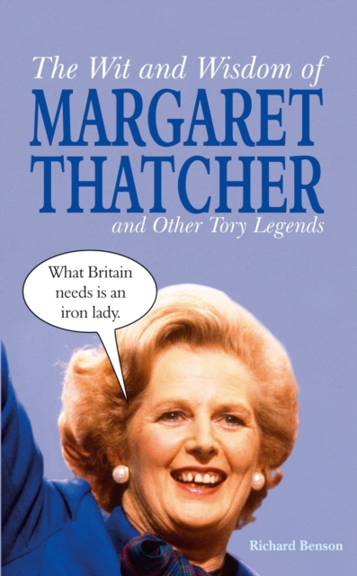 Book Cover for Wit and Wisdom of Margaret Thatcher by Richard Benson
