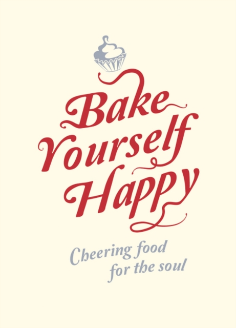 Book Cover for Bake Yourself Happy by Publishers, Summersdale