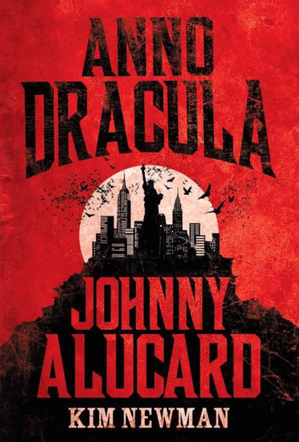 Book Cover for Anno Dracula: Johnny Alucard by Newman, Kim