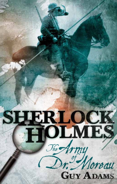 Book Cover for Sherlock Holmes: The Army of Doctor Moreau by Guy Adams