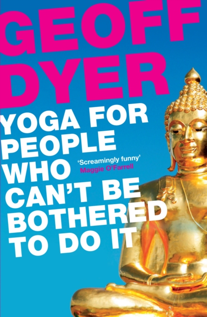 Book Cover for Yoga for People Who Can't Be Bothered to Do It by Dyer, Geoff