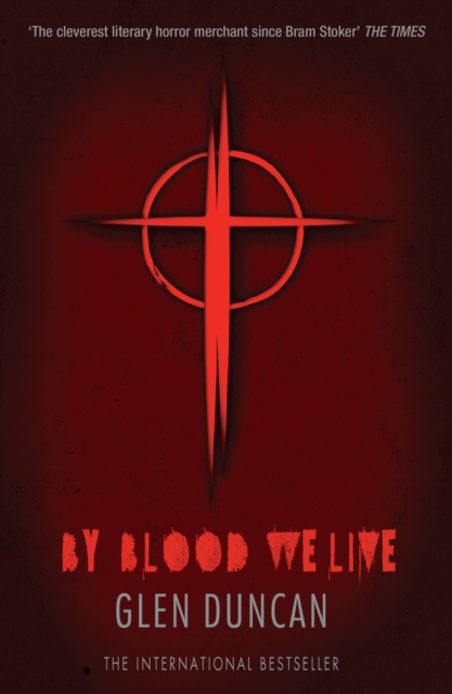 Book Cover for By Blood We Live (The Last Werewolf 3) by Glen Duncan