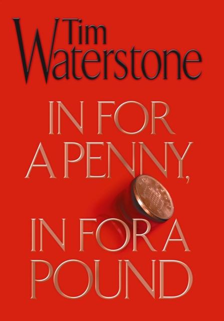 Book Cover for In for a Penny, In for a Pound by Waterstone, Tim