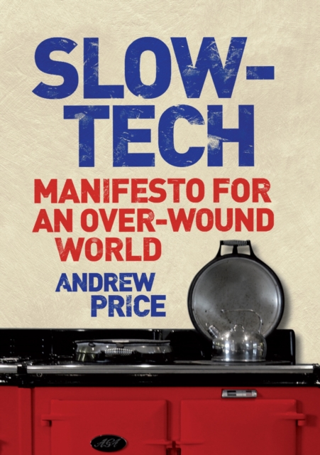 Book Cover for Slow-Tech by Price, Andrew