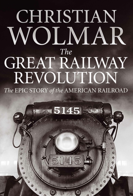 Book Cover for Great Railway Revolution by Christian Wolmar