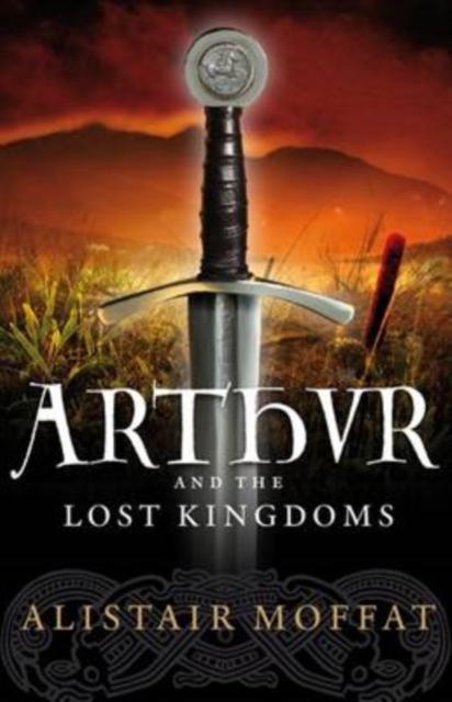 Book Cover for Arthur and the Lost Kingdoms by Moffat, Alistair