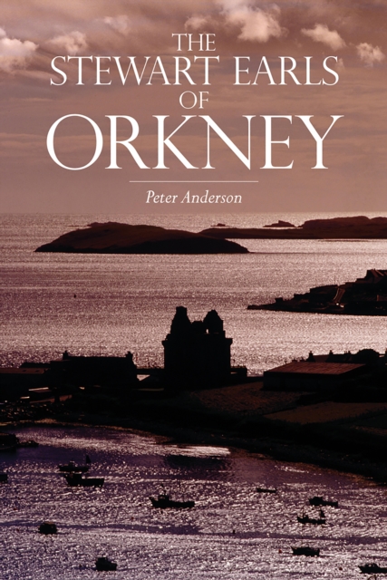 Book Cover for Stewart Earls of Orkney by Peter Anderson