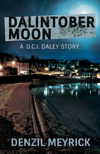 Book Cover for Dalintober Moon by Denzil Meyrick