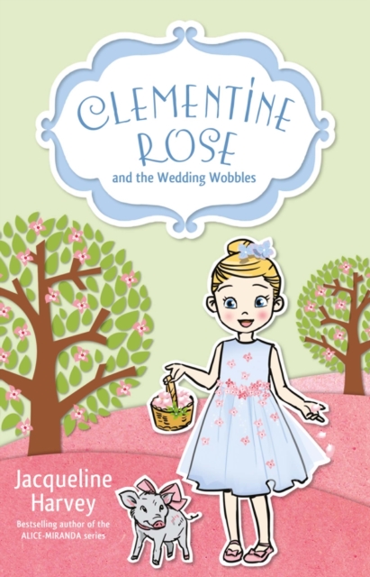 Book Cover for Clementine Rose and the Wedding Wobbles 13 by Jacqueline Harvey