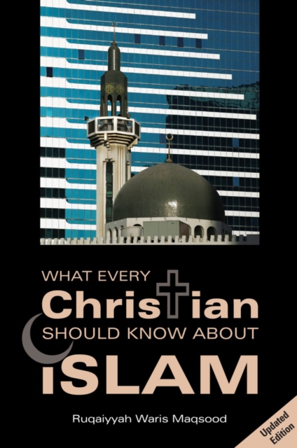 Book Cover for What Every Christian Should Know About Islam by Ruqaiyyah Waris Maqsood