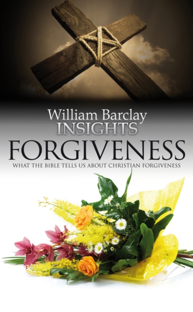 Book Cover for Insights: Forgiveness by William Barclay