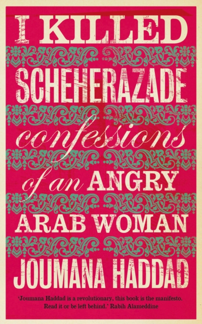 Book Cover for I Killed Scheherazade by Joumana Haddad