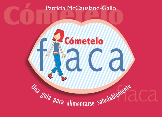 Book Cover for Cometelo Flaca by Patricia McCausland-Gallo