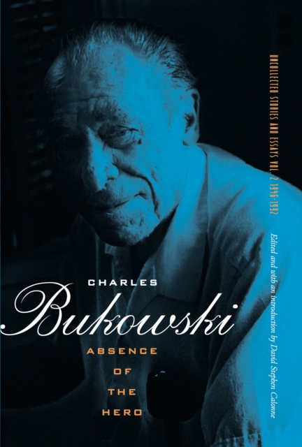 Book Cover for Absence of the Hero by Charles Bukowski