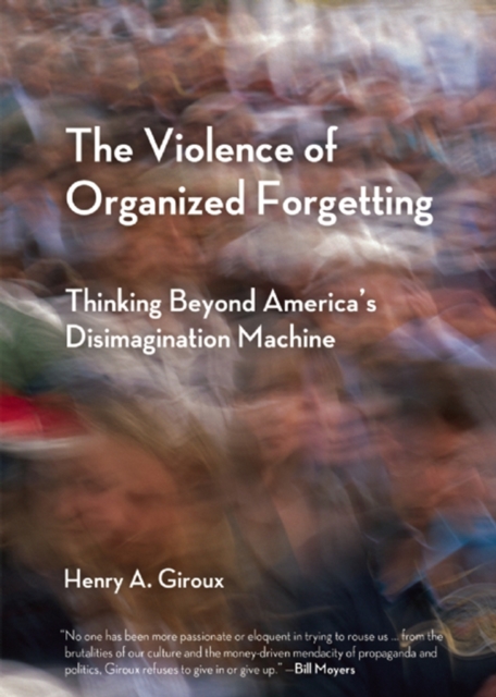 Book Cover for Violence of Organized Forgetting by Henry A. Giroux
