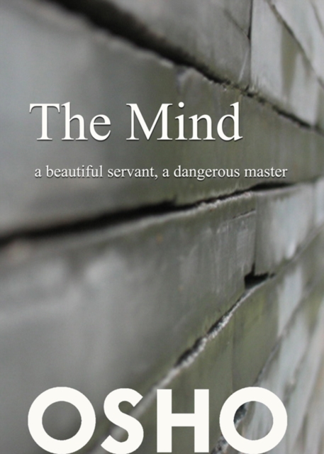 Book Cover for Mind: a beautiful servant, a dangerous master by Osho