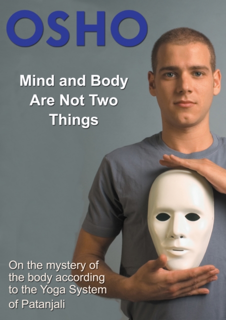 Book Cover for Mind and Body Are Not Two Things by Osho