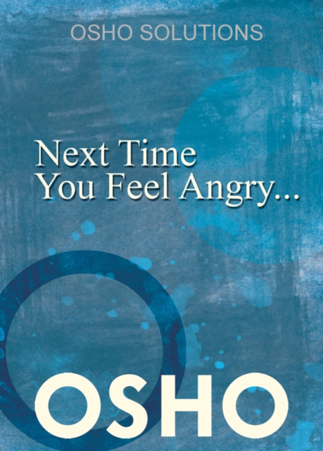 Book Cover for Next Time You Feel Angry... by Osho