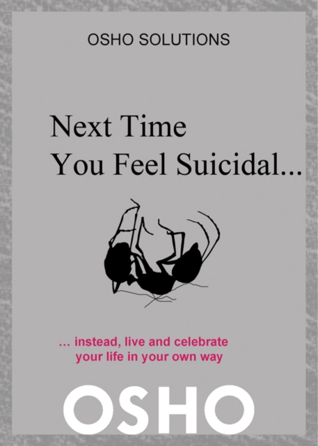 Book Cover for Next Time You Feel Suicidal? by Osho