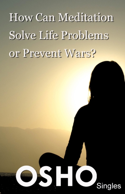 Book Cover for How Can Meditation Solve Life Problems or Prevent Wars? by Osho