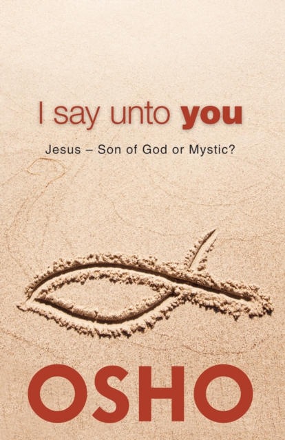 Book Cover for I Say Unto You by Osho