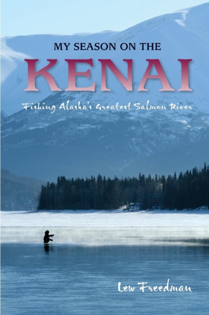 Book Cover for My Season on the Kenai by Lew Freedman