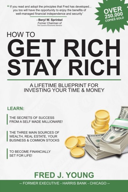 Book Cover for How to Get Rich, Stay Rich and Be Happy by Fred J. Young