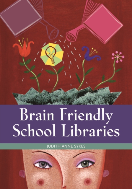Book Cover for Brain Friendly School Libraries by Judith Anne Sykes