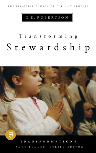 Book Cover for Transforming Stewardship by C.K. Robertson