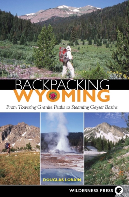 Book Cover for Backpacking Wyoming by Douglas Lorain