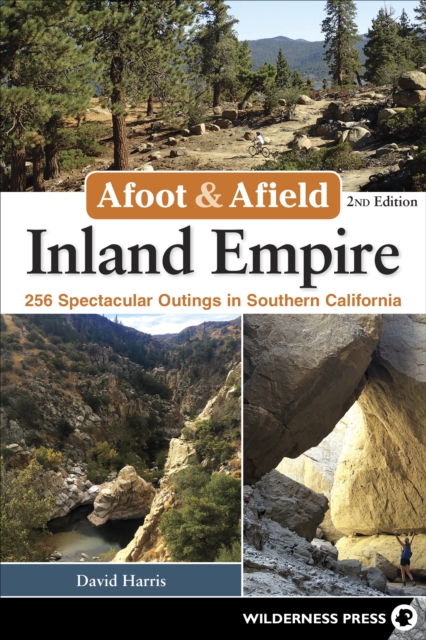 Book Cover for Afoot & Afield: Inland Empire by David Harris