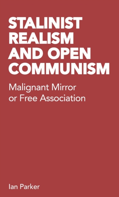 Book Cover for Stalinist Realism and Open Communism by Parker, Ian