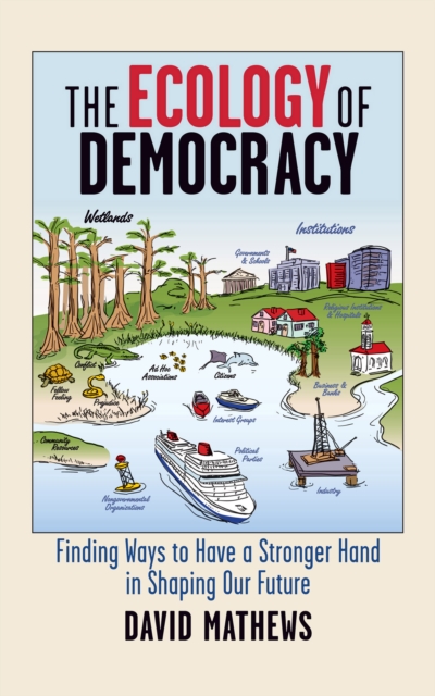 Book Cover for Ecology of Democracy by David Mathews