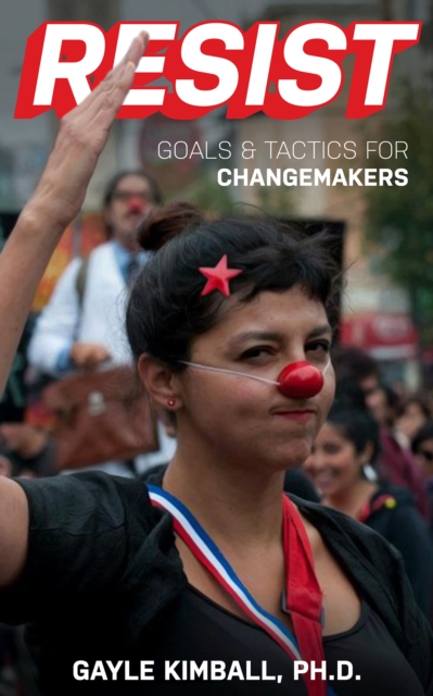 Book Cover for Resist! Goals and Tactics for Changemakers by Gayle Kimball