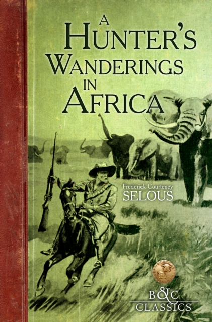 Book Cover for Hunter's Wanderings in Africa (Illustrated) by Selous, Frederick Courteney
