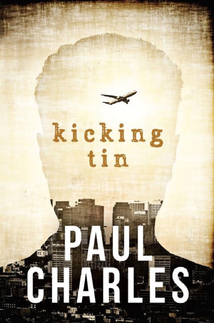 Book Cover for Kicking Tin by Paul Charles