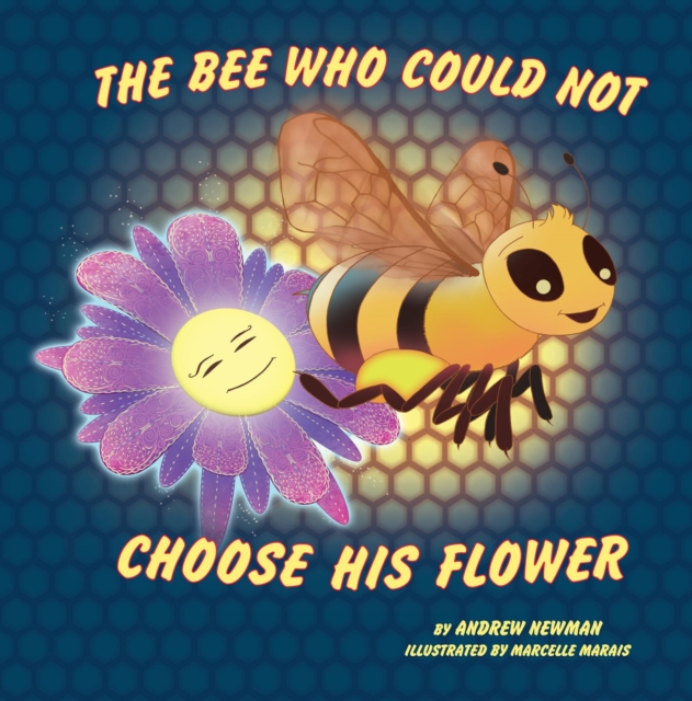 Book Cover for Bee Who Could Not Choose His Flower: Rhyming picture book for beginner readers (Ages 2-10) and adults who remember their magical side. by Andrew Newman