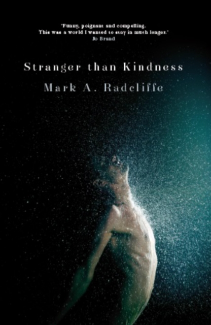 Book Cover for Stranger Than Kindness by Mark A Radcliffe