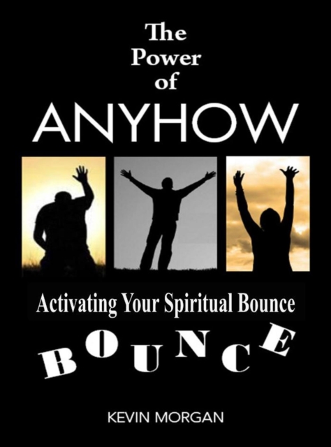 Book Cover for Power of Anyhow by Kevin Morgan