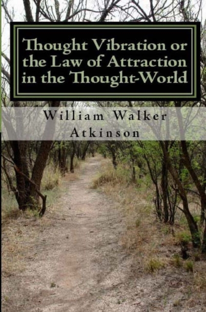 Book Cover for Thought Vibration or the Law of Attraction In the Thought-World by William Walker Atkinson