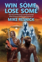 Book Cover for Win Some, Lose Some by Mike Resnick