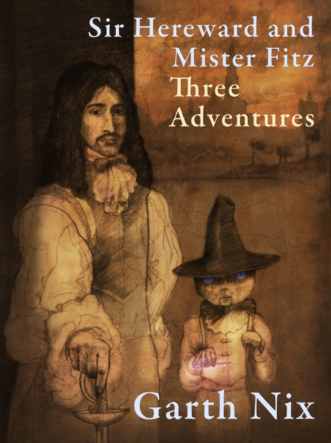Book Cover for Sir Hereward and Mister Fitz: Three Adventures by Garth Nix