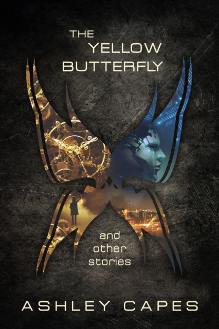 Book Cover for Yellow Butterfly & Other Stories by Ashley Capes