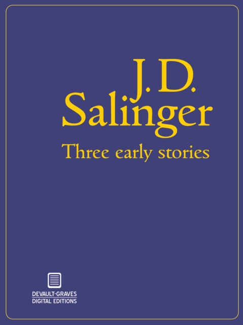 Book Cover for Three Early Stories (Illustrated) by J.D. Salinger