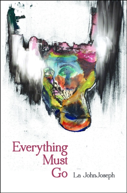 Book Cover for Everything Must Go by La JohnJoseph